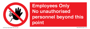 Employees Only No unauthorised personnel beyond this point